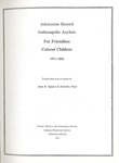 Admission Record Indianapolis Asylum for Friendless Colored Children, 1871-1900 by Indiana State University, Rare Books and Manuscripts