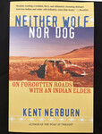 Neither Wolf Nor Dog: On Forgotten Roads with an Indian Elder by Indiana State University