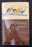 Ogimaag: Anishinaabeg Leadership, 1760-1845 by Indiana State University